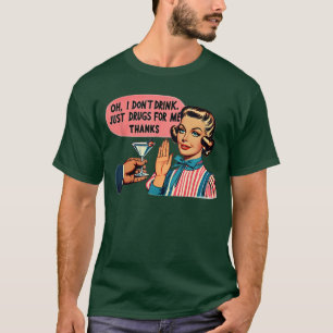 Camiseta Oh No Bebo Solo Drogas Para Mehanks vintage