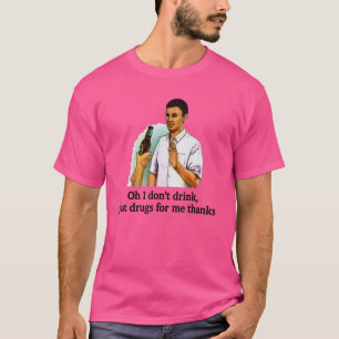 Camiseta Oh, no bebo solo drogas por mí gracias a Bebe