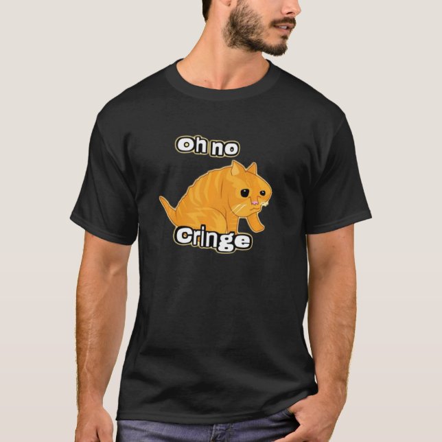Camiseta Oh No Cringe Gracioso Meme De Gato (Anverso)