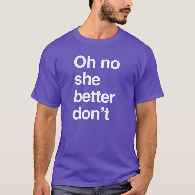 Camiseta Oh no ella mejor no (Anverso)