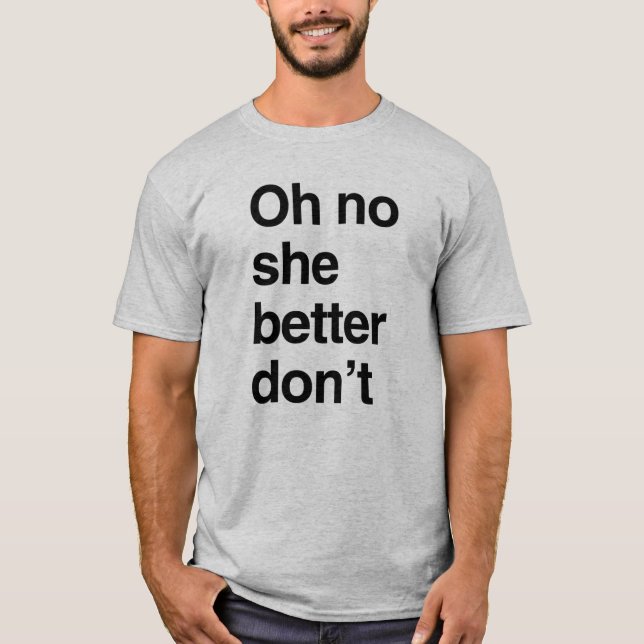 Camiseta Oh no ella mejor no (Anverso)