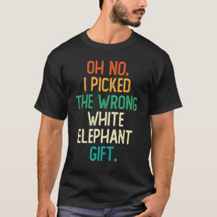 Camiseta Oh No, He Elegido El Elefante Blanco Equivocado