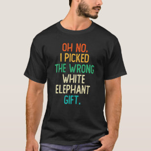 Camiseta Oh No, He Elegido El Elefante Blanco Equivocado 5