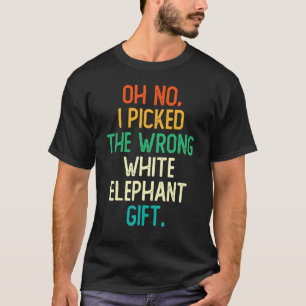 Camiseta Oh No, He Recogido El Regalo De Elefantes Blancos