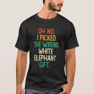 Camiseta Oh No, He Recogido El Regalo De Elefantes Blancos