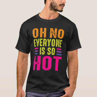 Camiseta Oh No, Todos Son Calientes Las Lesbianas Gays Tran