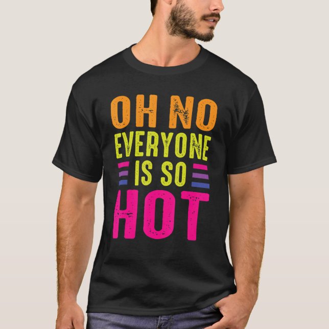 Camiseta Oh No, Todos Son Calientes Las Lesbianas Gays Tran (Anverso)