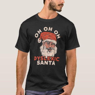Camiseta Oh Oh Oh Oh Oh Disléxico Papá Noel Feliz Navidad