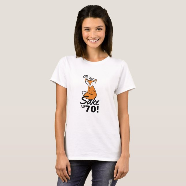 Camiseta Oh, para Fox Sake tengo 70 años (Anverso completo)