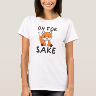 Camiseta Oh Por Fox Sake Funny Foxes Pun