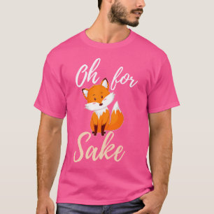 Camiseta Oh Por Fox Sake Sarcástico Pun