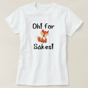 CAMISETA ¡OH! ¡POR FOX SAKES!