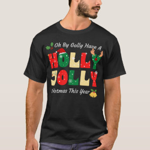 Camiseta Oh Por Golly Ten Un Navidad De Nochebuena Holly
