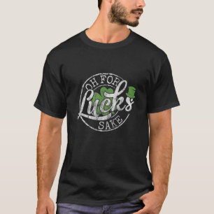Camiseta Oh por las suertes sacudieron el día de San Paddy 