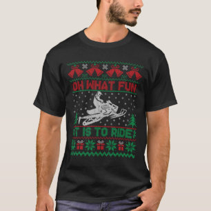 Camiseta Oh Qué Diversión Es Montar En Moto De Nieve Ugly C