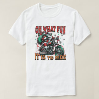 Camiseta Oh Qué Diversión es Montar - Santa Motociclista