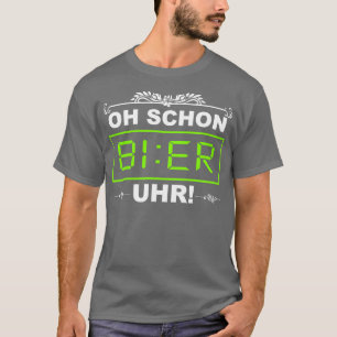 Camiseta Oh Schon BIER Uhr Lustiges Alkohol Trink Saufen Sa