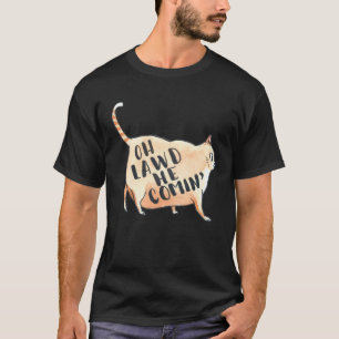 Camiseta Oh Señor Él Viene Gato Gordo Chonk