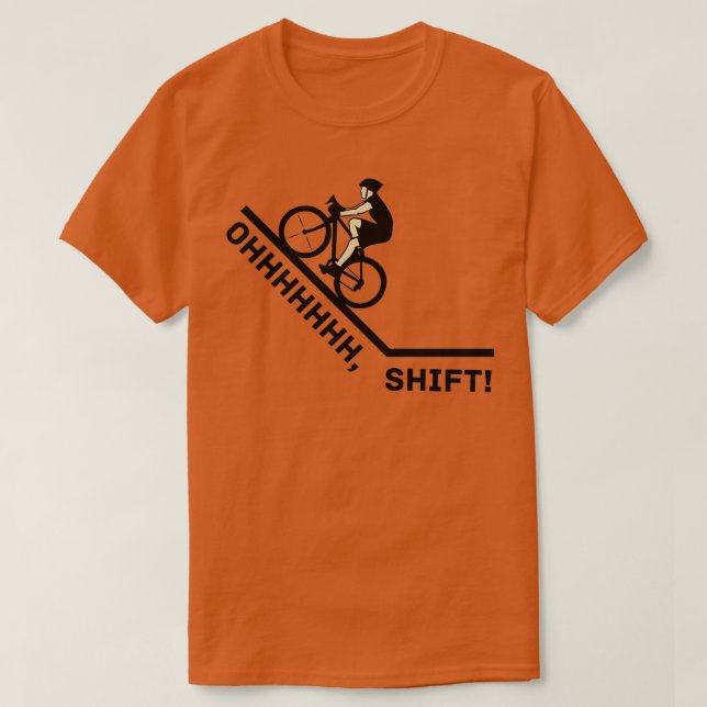Camiseta Oh Shift Bicycle Bike Rider Funny  (Diseño del anverso)
