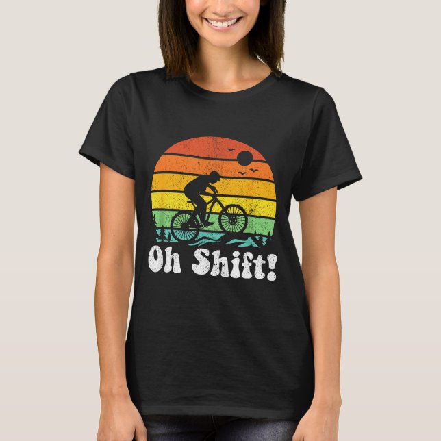 Camiseta Oh Shift Funny Mountain Bike Rider Biking Retro Cy (Anverso)