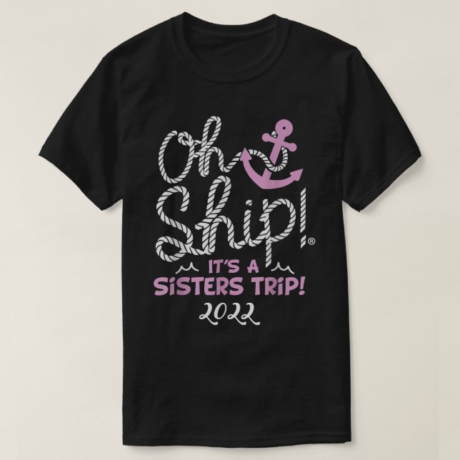 Camiseta Oh Sip es un crucero de hermanas 2022 para mujeres (Diseño del anverso)