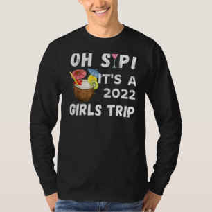 Camiseta Oh Sip It A Chicas Trip 2022 Summer Beinking Grap