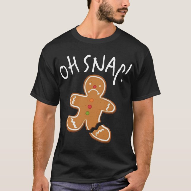 Camiseta ¡Oh Snap! Cookie del hombre de pan de jengibre Gra (Anverso)