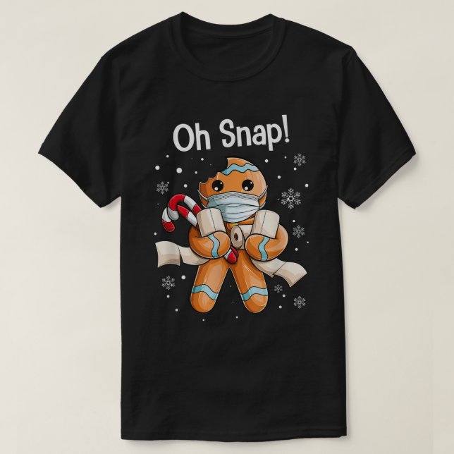 Camiseta Oh Snap Funny Gingerbread Christmas Design (Diseño del anverso)