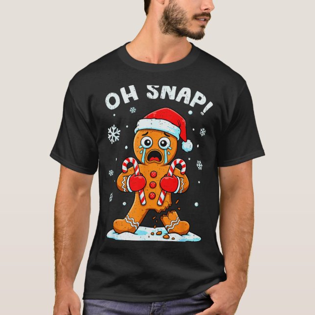 Camiseta Oh Snap Gingerbread Christmas Xmas Cookie Baking H (Anverso)