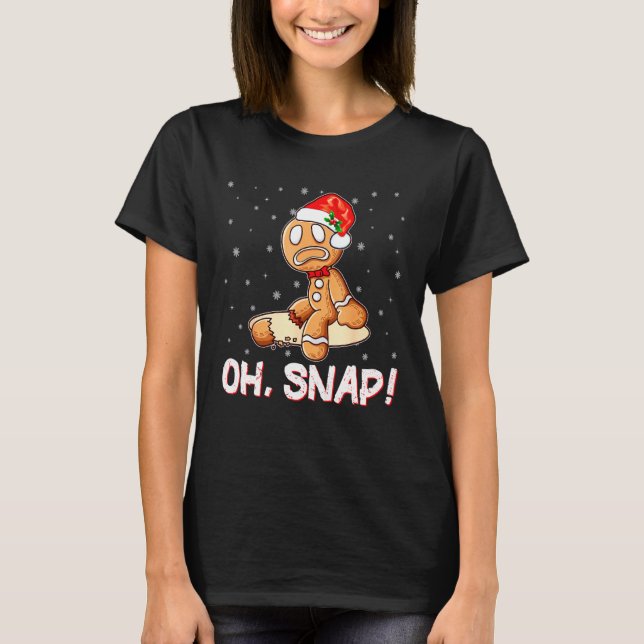 Camiseta Oh Snap Gingerbread Cookie Man Broken Leg (Anverso)