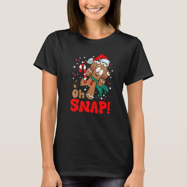 Camiseta Oh Snap Gingerbread Cookie Man Broken Leken Baking (Anverso)