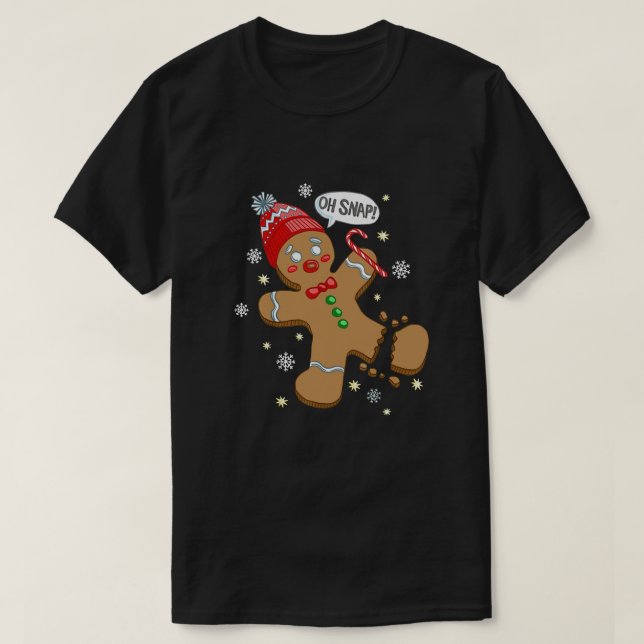Camiseta Oh Snap Gingerbread Cookie Man Costube Baking Team (Diseño del anverso)