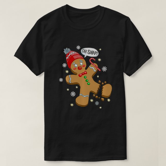 Camiseta Oh Snap Gingerbread Cookie Man Costube Baking Team (Diseño del anverso)