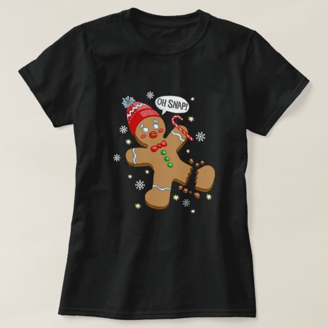 Camiseta Oh Snap Gingerbread Cookie Man Costube Baking Team (Diseño del anverso)