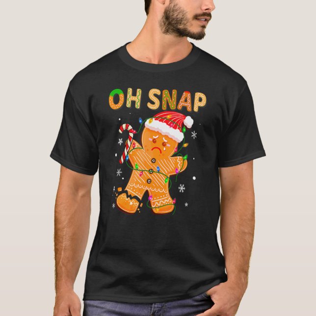 Camiseta Oh Snap Gingerbread Man Christmas Cookie Costume B (Anverso)