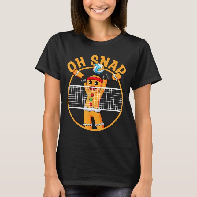 Camiseta Oh Snap Gingerbread Man Christmas Volleyball  (Anverso)