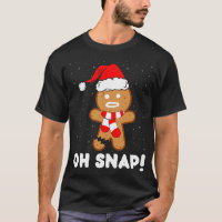 Oh Snap Gingerbread Man Cookie Funny Navidades Coo