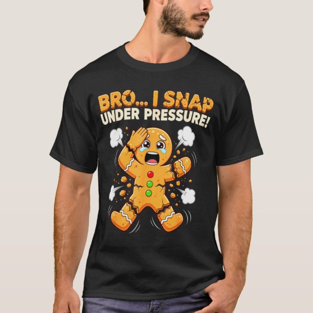 Camiseta Oh Snap Gingerbread Man Cookies I Snap Under Press (Anverso)