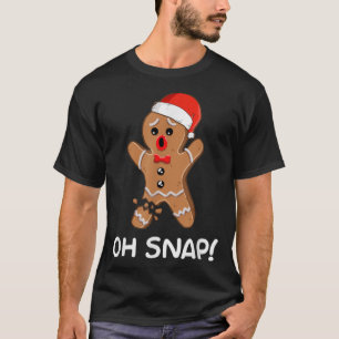 Camiseta Oh Snap Gingerbread Man Navidades Shirt Gingerbre