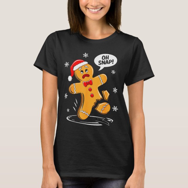 Camiseta Oh Snap Gingerbread Man Shirt Adult Kids Men Women (Anverso)