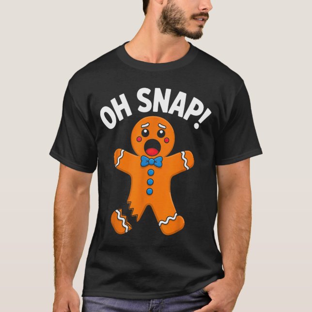 Camiseta Oh Snap Gingerbread Man Xmas Boys Girls Kids Adult (Anverso)