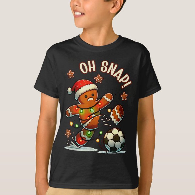 Camiseta Oh Snap Gingerbreadman Christmas Soccer  (Anverso)