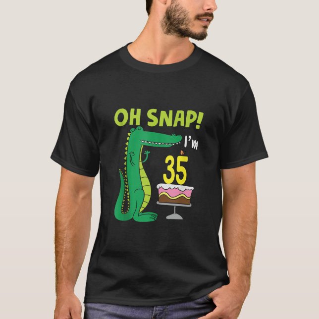 Camiseta Oh Snap I m 35th Birthday Crocodile Alligator 35 Y (Anverso)