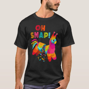 Camiseta Oh Snap Pinata Cinco De Mayo Fiesta Mexicano