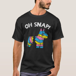Camiseta Oh Snap Pinata Funny Cinco De Mayo Fiesta Fiesta Y