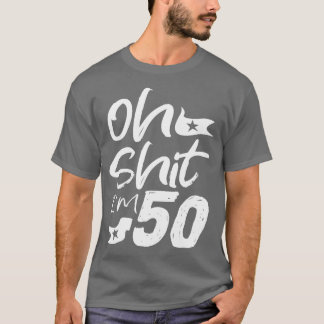 Camiseta Oh, tengo 50 años, cumpleaños, padre de un Fiesta 