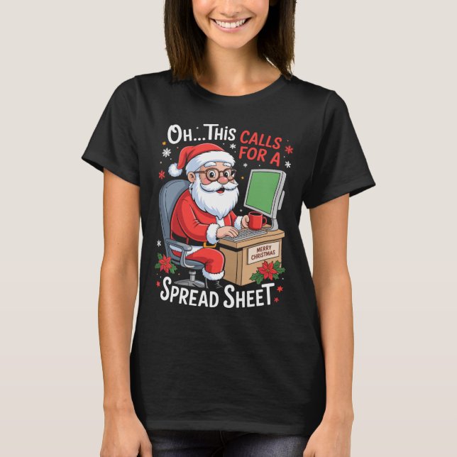 Camiseta Oh This Calls For A Spreadsheet Santa Excel Funny  (Anverso)