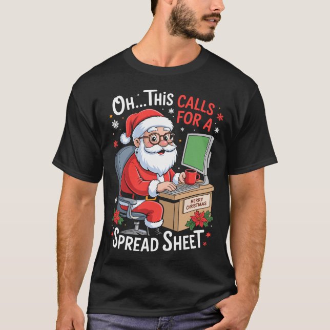 Camiseta Oh This Calls For A Spreadsheet Santa Excel Funny  (Anverso)