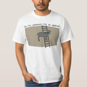 Camiseta Oh Tú, LadderGoat, eres tan aleatorio