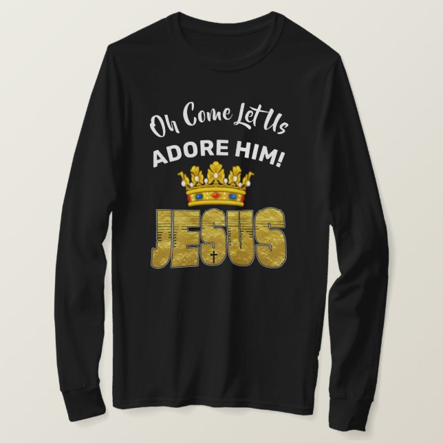 Camiseta Oh, Ven, Que Le Adoremos El Rey Jesús (Anverso del diseño)